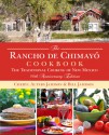 The Rancho de Chimayo Cookbook: The Traditional Cooking of New Mexico 50th Anniversary Edition - Cheryl Alters Jamison, Bill Jamison