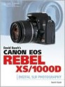 David Busch's Canon EOS Rebel XS/1000D Guide to Digital SLR Photography - David D. Busch