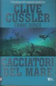 Cacciatori del mare - Enzo Peru, Clive Cussler, Craig Dirgo