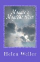 Maggie's Magical Wish - Helen Weller