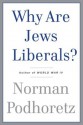 Why Are Jews Liberals? - Norman Podhoretz