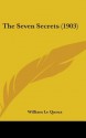 The Seven Secrets - William Le Queux