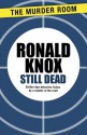 Still Dead - Ronald Knox