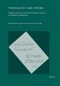 The Baloch and Others: Linguistic, Historical and Socio-Political Perspectives on Pluralism in Balochistan - Carina Jahani, Agnes Korn, Paul Titus