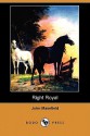 Right Royal (Dodo Press) - John Masefield