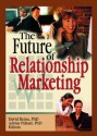 The Future of Relationship Marketing - David Bejou, Adrian Palmer