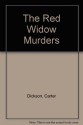 The Red Widow Murders - Carter Dickson