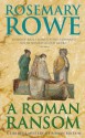 A Roman Ransom - Rosemary Rowe