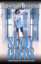 Dangerous Deception - Sandy Curtis