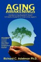 Aging Awakenings: Assisted Living Residents Teach University Students to Overcome Ageism - Richard C. Adelman, Erica Solway, Dorothy Fish, Irene Skurski, Sean Riddell, Emily Lundgren, Rebecca Cobern, Sam (Simion) Dogariu, Krista Milich