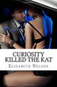 Curiosity Killed The Kat - Elizabeth Nelson