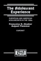 The Adolescent Experience: European and American Adolescents in the 1990s (Research Monographs in Adolescence Series) - August Flammer, Francoise D. Alsaker