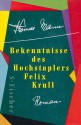 Bekenntnisse des Hochstaplers Felix Krull. Der Memoiren erster Teil - Thomas Mann