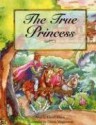 The True Princess - Angela Elwell Hunt, Diana Magnuson