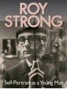 Roy Strong: Self-Portrait as a Young Man - Roy C. Strong