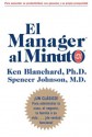 El Manager al Minuto - Kenneth H. Blanchard, Spencer Johnson, Constance Johnson