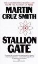 Stallion Gate - Martin Cruz Smith