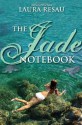 The Jade Notebook (Indigo Notebook) - Laura Resau