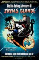 The Hair-Raising Adventures of Jayms Blonde: Project Popcorn - Robert W. Cabell