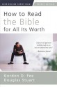 How to Read the Bible for All Its Worth - Gordon D Fee