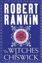 The Witches of Chiswick - Robert Rankin