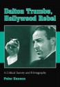 Dalton Trumbo, Hollywood Rebel: A Critical Survey and Filmography - Peter Hanson