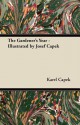 The Gardener's Year - Illustrated by Josef Capek - Karel Čapek