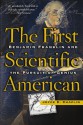 The First Scientific American: Benjamin Franklin and the Pursuit of Genius - Joyce E. Chaplin