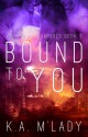 Bound To You - Vranthian Vampires Book 1 - K.A. M’Lady