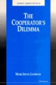 The Cooperator's Dilemma - Mark Irving Lichbach