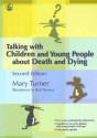 Talking with Children and Young People about Death and Dying - Mary Turner, Bob Thomas