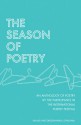 The Season of Poetry - Matthew Zapruder, Karen Van Dyck, M. Oliver, Geoffrey Brock, Priscilla Becker, Ravi Shankar, Eliot Weinberger, Jason Grunebaum, Sawako Nakayasu, Lytton Smith