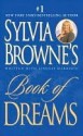 Sylvia Browne's Book of Dreams - Sylvia Browne, Lindsay Harrison