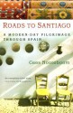 Roads to Santiago - Cees Nooteboom, Meredith Arthur, Ina Rilke