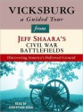 Vicksburg: A Guided Tour from Jeff Shaara's Civil War Battlefields: What happened, why it matters, and what to see - Jeff Shaara, Robertson Dean