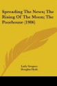 Spreading the News; The Rising of the Moon; The Poorhouse (1906) - Isabella Augusta Persse (Lady Gregory), Douglas Hyde