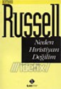 Neden Hristiyan Değilim - Bertrand Russell, Ender Gürol