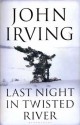 Last Night In Twisted River - John Irving