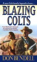 Blazing Colts - Don Bendell