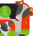 You Are My Baby: Farm - Lorena Siminovich