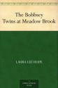 The Bobbsey Twins at Meadow Brook - Laura Lee Hope