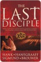 The Last Disciple - Hank Hanegraaff