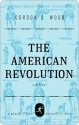 The American Revolution: A History (Modern Library Chronicles) - Gordon S. Wood