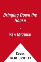 Bringing Down the House: The Inside Story of Six M.I.T. Students Who Took Vegas for Millions (Audio) - Ben Mezrich