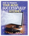 How to Promote Your Music Successfully on the Internet: 2011 Edition - David Nevue