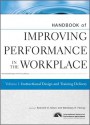 Handbook of Improving Performance in the Workplace, Instructional Design and Training Delivery - Kenneth Silber, Wellesley R. Foshay