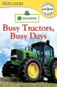 John Deere: Busy Tractors, Busy Days - Lori Haskins Houran