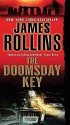 The Doomsday Key: A Sigma Force Novel - James Rollins