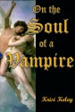 On the Soul of a Vampire - Krisi Keley