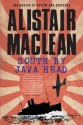 South by Java Head - Alistair MacLean